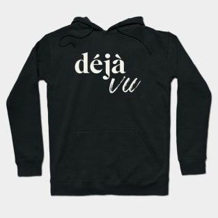 Déjà VU Hoodie